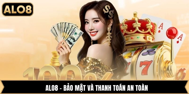 Alo8 – Bảo mật và thanh toán an toàn