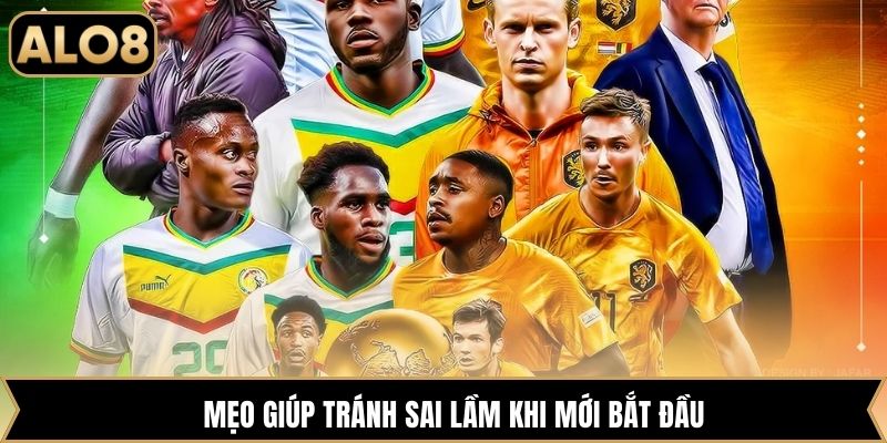 Mẹo giúp tránh sai lầm khi mới bắt đầu