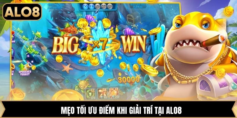Mẹo tối ưu điểm khi giải trí tại Alo8