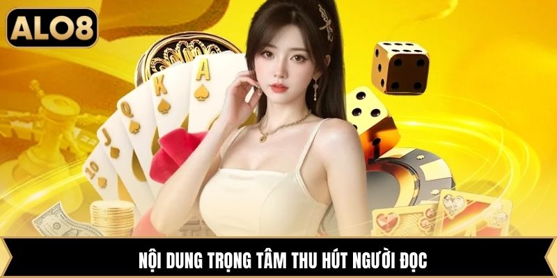 Nội dung trọng tâm thu hút người đọc 
