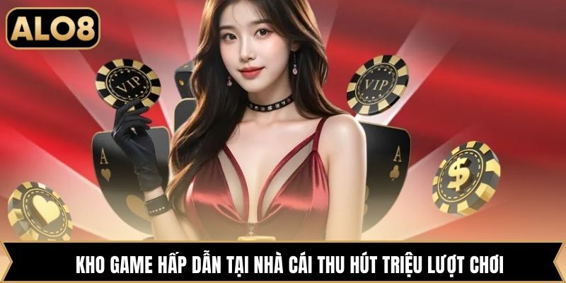 Kho game hấp dẫn tại nhà cái thu hút triệu lượt chơi